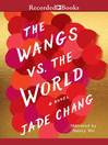 Cover image for The Wangs vs. the World